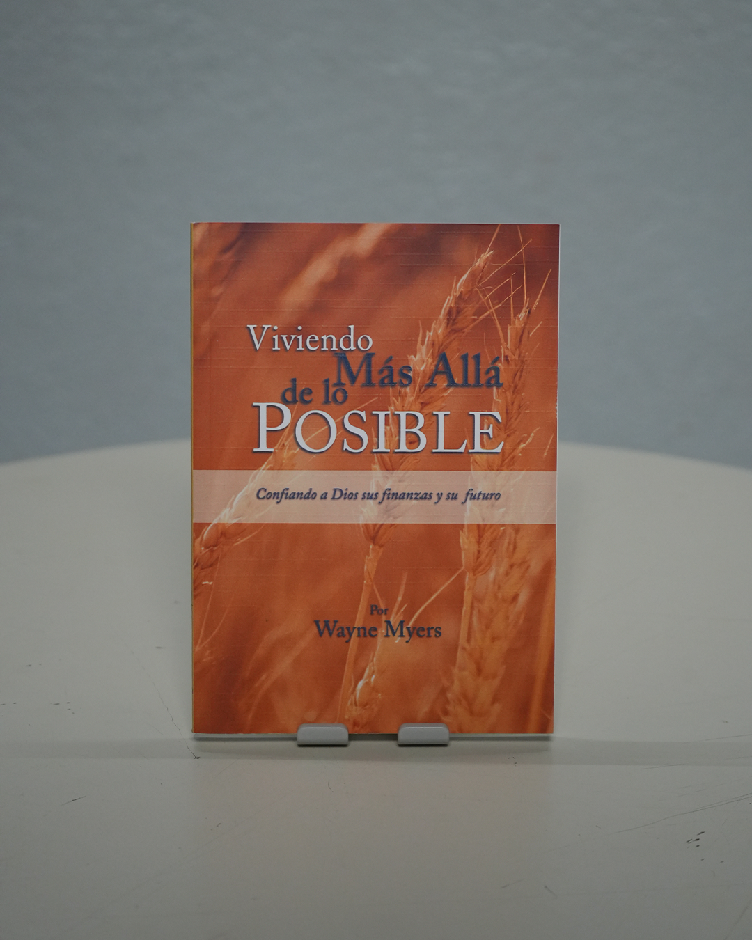 Viviendo más allá de lo posible – Wayne Myers