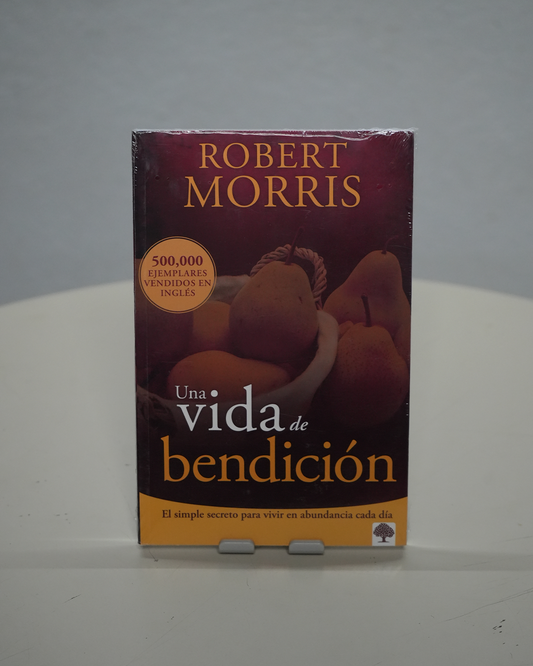 Una Vida de Bendición – Robert Morris